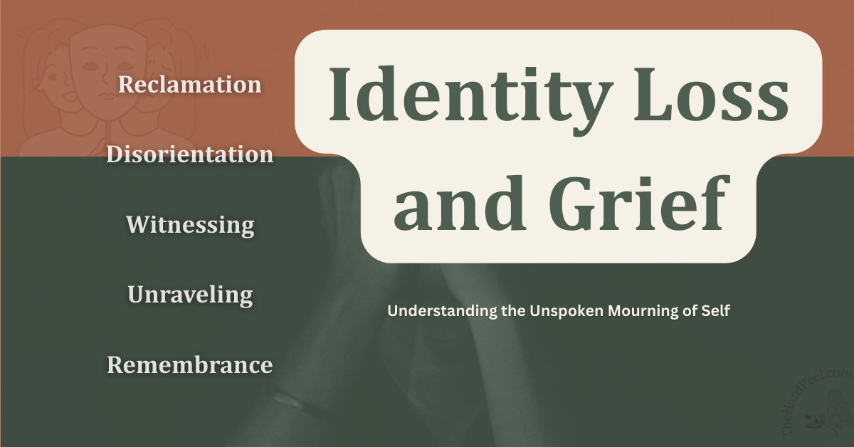 The Grief of Identity Loss 